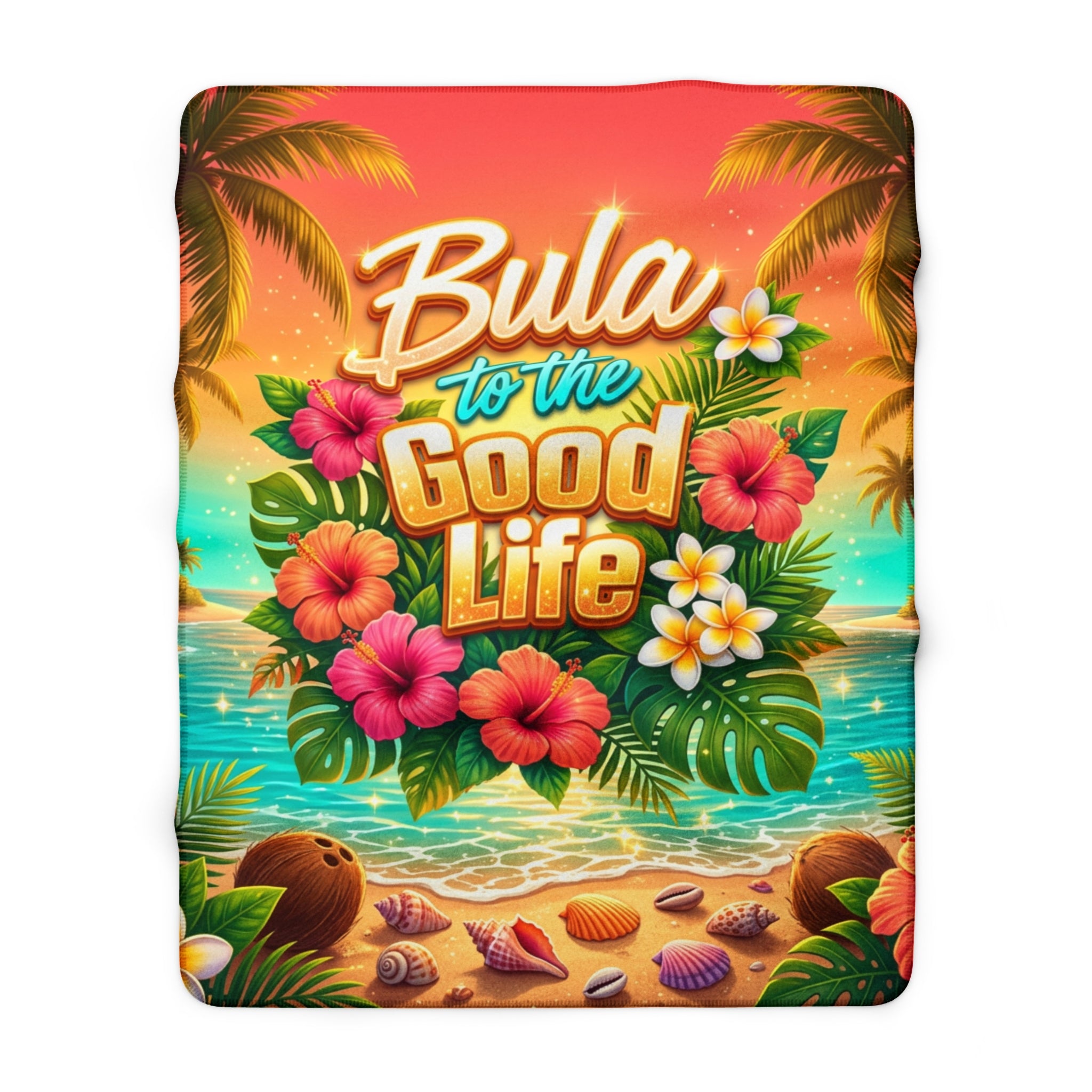 Tropical 'Bula to the Good Life' Sherpa Fleece Blanket