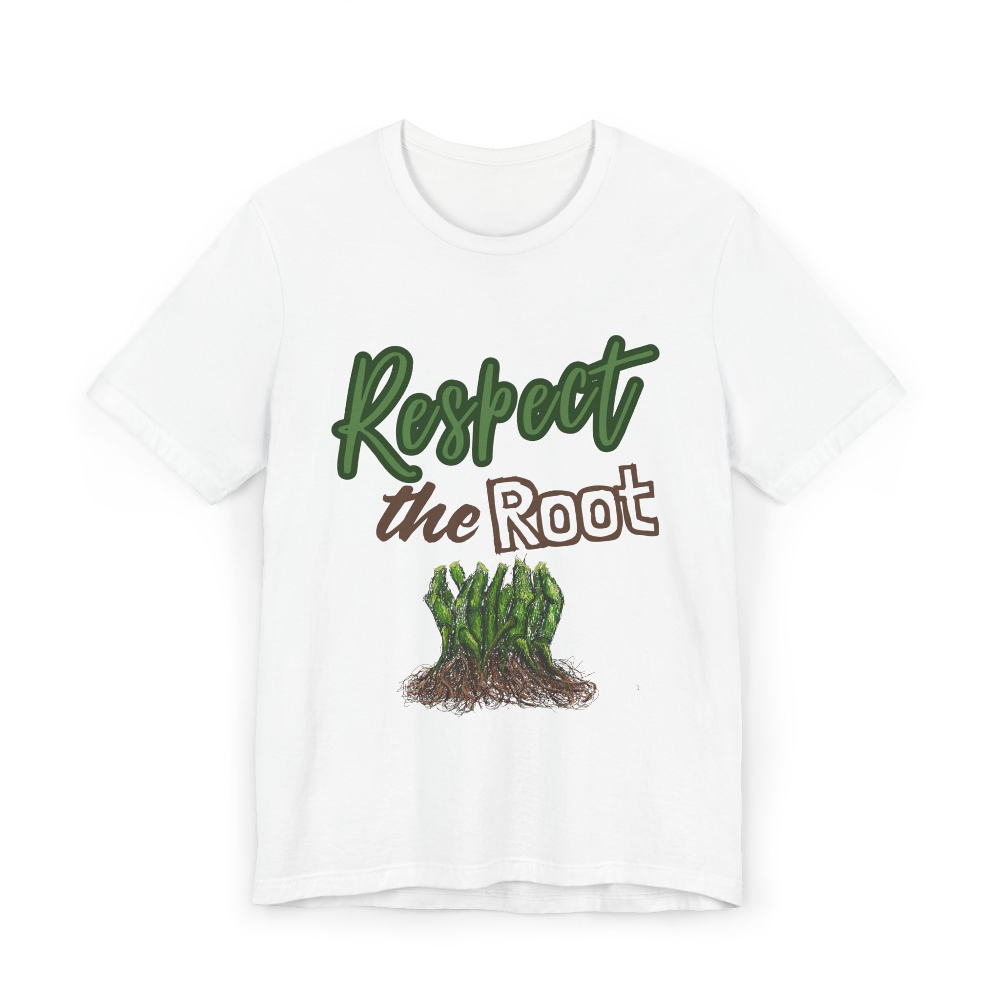 Respect the Root T-Shirt | Tree Roots Illustration, Nature Conservation