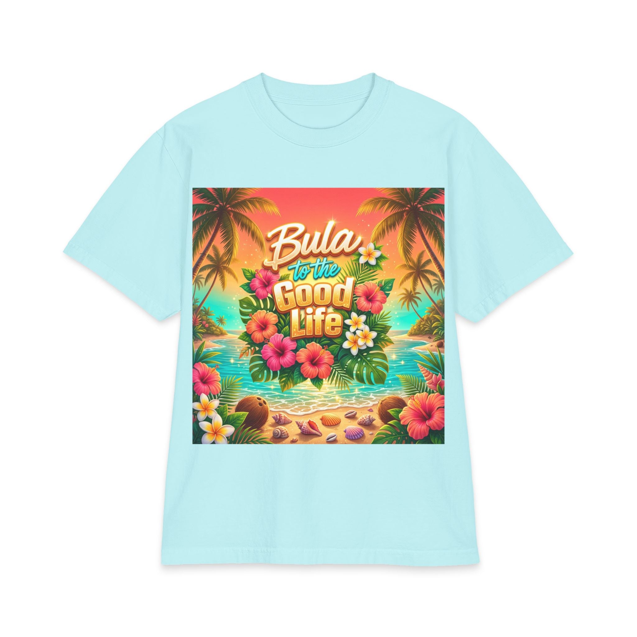 Bula to the Good Life Tropical Beach T-Shirt
