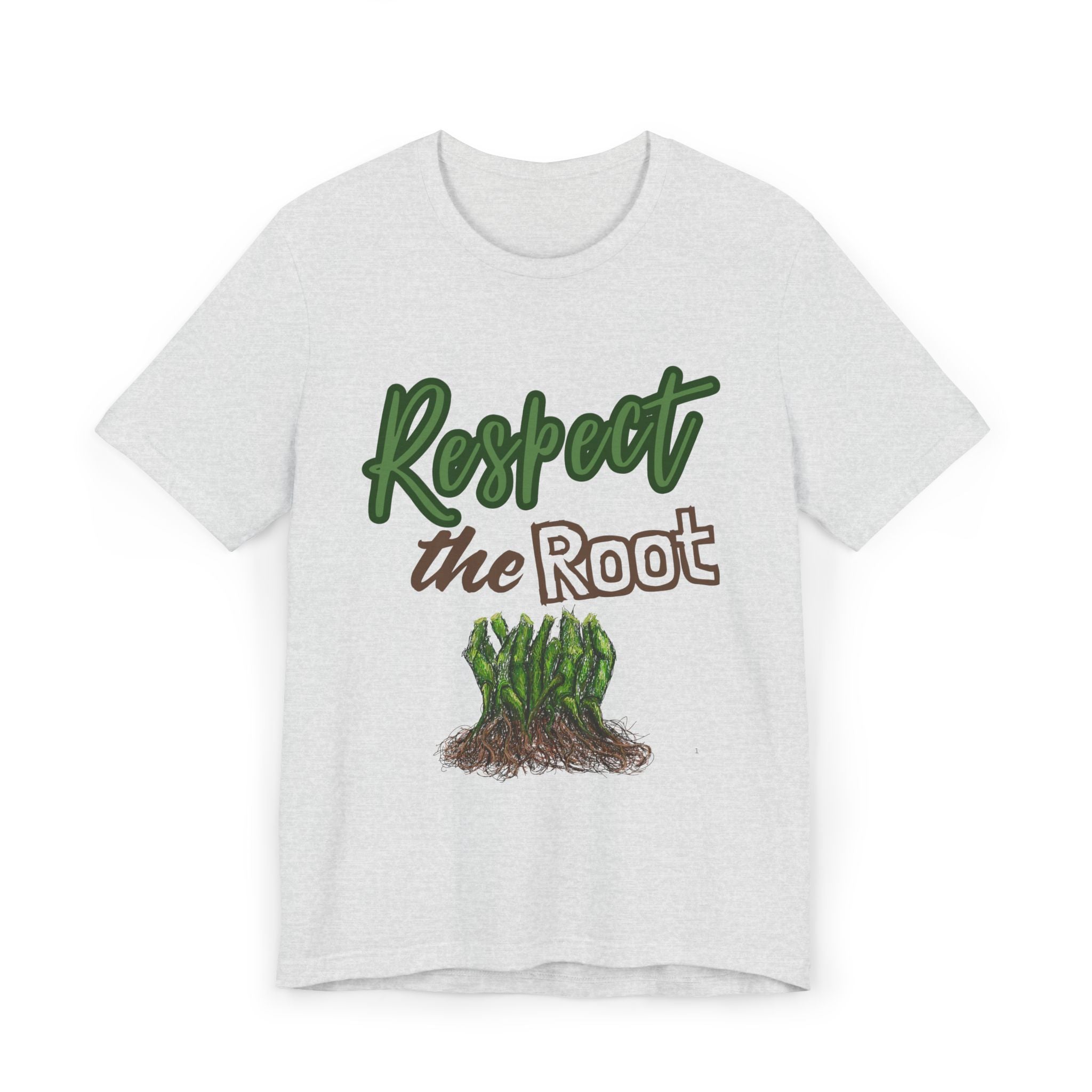 Respect the Root T-Shirt | Tree Roots Illustration, Nature Conservation